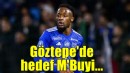 Göztepe'de hedef M'Buyi...