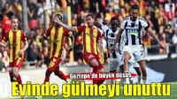 Göztepe evinde gülmeyi unuttu