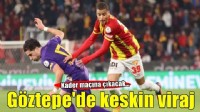 Göztepe için en keskin viraj