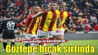 Göztepe ile Gençlerbirliği bıçak sırtı maç oynayacak