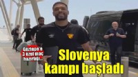Göztepe'nin Slovenya kampı başladı