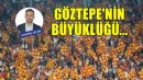 Göztepe'nin büyüklüğü...