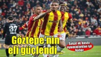 Göztepe'nin eli güçlendi
