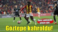 Göztepe son saniyelerde kahroldu