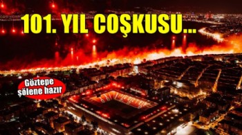 Göztepe’de 101’inci yıl coşkusu