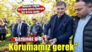 Gözümüz gibi korumamız gerek
