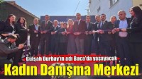 Gülşah Durbay Kadın Danışma Merkezi açıldı