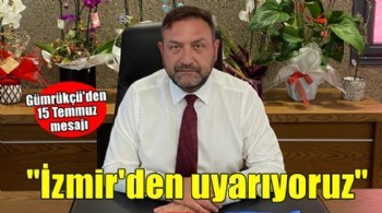 Gümrükçü'den 15 Temmuz mesajı... 'Sömürünün bedelini acı şekilde yaşadık'