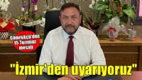 Gümrükçü'den 15 Temmuz mesajı... 'Sömürünün bedelini acı şekilde yaşadık'