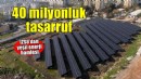 Güneş ve sudan 40 milyon liralık tasarruf