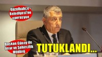 Güzelbahçe Belediyesi'ne operasyon: Mustafa Günay tutuklandı