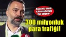 Hapisteki İzmirli iş insanının tahliyesi için 300 milyonluk para trafiği!