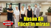 Hasan Ali Yücel’in mirası Kültürpark’ta yaşıyor