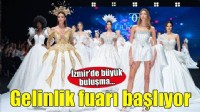 IF Wedding Fashion İzmir 20 Ocak’ta kapılarını açıyor