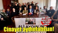 İHD İzmir Şubesi: 'Ali Aydın cinayeti aydınlatılsın'