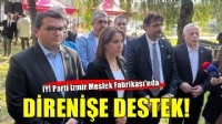 İYİ Parti'den Meslek Fabrikası direnişine destek!