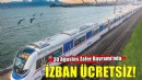 İZBAN 30 Ağustos'ta ücretsiz!