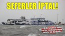 İZDENİZ duyurdu: Seferler iptal!