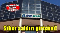 İZELMAN'a siber saldırı girişimi!