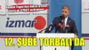 İZMAR'ın 12. şubesi Torbalı'da açıldı...