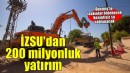 İZSU’dan Ödemiş’e 200 milyon liralık yatırım