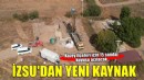 İZSU’dan kuzey ilçelerinde yeni su kaynağı hamlesi