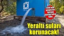 İZSU’dan yeraltı sularını koruyacak proje