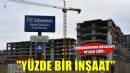 İddianamenin detayları ortaya çıktı... ''Yüzde 1 seviyesinde inşaat''