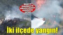 İzmir'in iki ilçesinde yangın