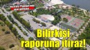 İnciraltı Planları'nda yeni gelişme... Bilirkişi raporuna itiraz!
