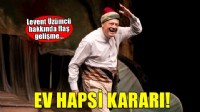 İzBBŞT Genel Sanat Yönetmeni Levent Üzümcü'ye ev hapsi!