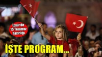 İzmir 15 Temmuz'a hazır... Program netleşti!