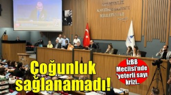 İzmir Büyükşehir Belediye Meclisi'nde 'yeterli sayı krizi! Çoğunluk sağlanamadı...