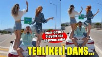 İzmir-Çeşme Otoyolu'nda tehlikeli dans!