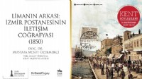 İzmir Postanesinin İletişim Coğrafyası gün yüzüne çıkıyor