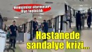 İzmir Şehir Hastanesi'nde sandalye krizi!