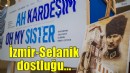 İzmir-Selanik dostluğu güçleniyor