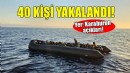 İzmir açıklarında 40 kaçak göçmen yakalandı!