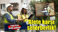 İzmir afete karşı seferberlikte