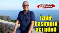İzmir basınının acı günü: Gazeteci İbrahim Akbulut hayatını kaybetti