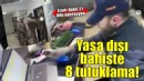 İzmir dahil 21 ilde yasa dışı bahis operasyonu: 8 tutuklama