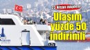 İzmir'de 23 Nisan'da ulaşım yüzde 50 indirimli...