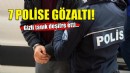 İzmir'de 7 polise FETÖ gözaltısı!