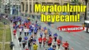 İzmir'de Maratonİzmir heyecanı!