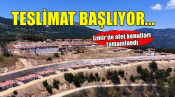 İzmir'de afet konutları teslimatı başlıyor