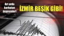 İzmir'de art arda depremler!