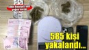 İzmir'de asayiş ekipleri, bir haftada 585 kişiyi yakaladı