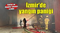 İzmir'de atölye ve depolarda yangın!