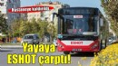İzmir'de belediye otobüsünün çarpması sonucu 1 kişi yaralandı