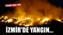 İzmir'de boş arsadaki çöpler yandı!